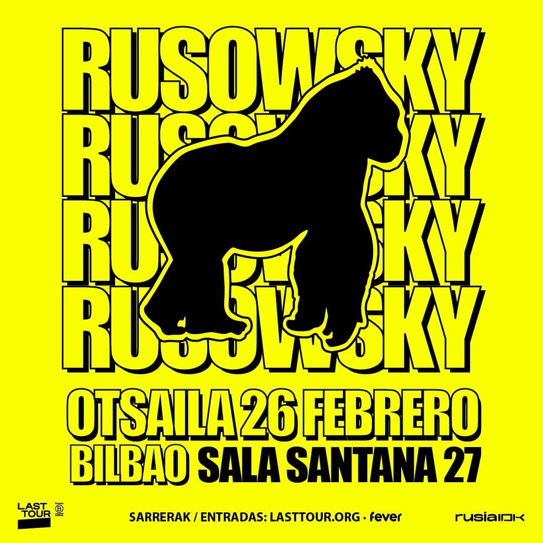 Rusowsky en Bilbao