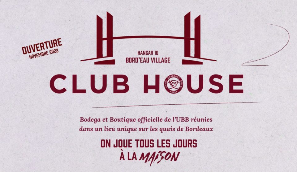 L&rsquo;UBB ouvre son Club House sur les quais des Chartrons !