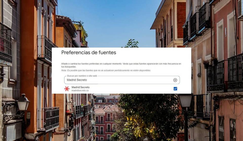 Don’t miss any news about Madrid: set Madrid Secreto as your “preferred source” on Google in just a few steps