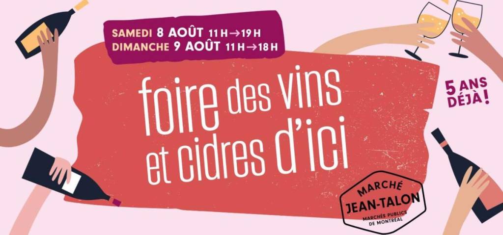 Ce weekend – une foire des vins et des cidres au Marché Jean-Talon, pour goûter tous les vins du coin