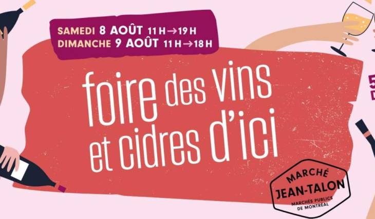 This weekend—a wine and cider fair at Jean-Talon Market, where you can sample all the local wines