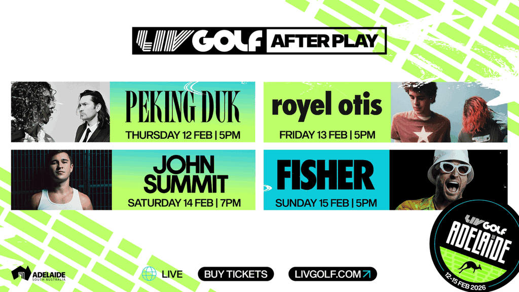Promotional poster for the LIV Golf Adelaide lineup featuring FISHER, royel otis, Peking Duk and John Summit.