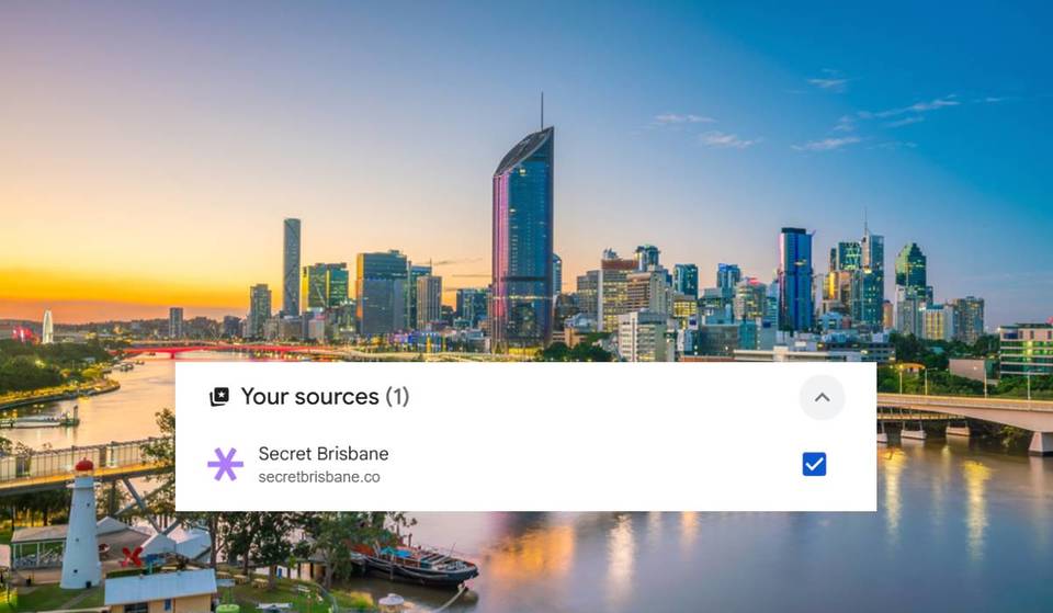 Never miss a Brisbane update: Make Secret Brisbane your preferred source on Google in just a few steps