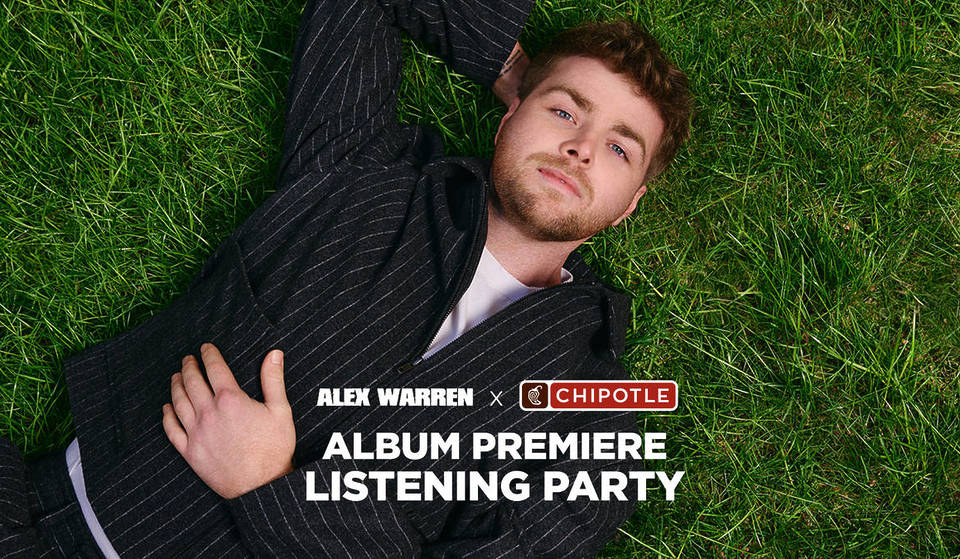 Chipotle Is Hosting a Massive Listening Party for Alex Warren’s Album—With a Chance to Win Signed Vinyl