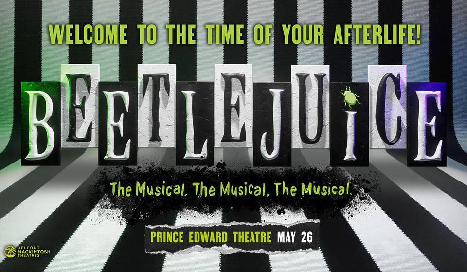 The ‘Beetlejuice’ Musical Is Transferring Over From Broadway To Make Its Long-Awaited West End Debut – Here’s When It Will Land In London