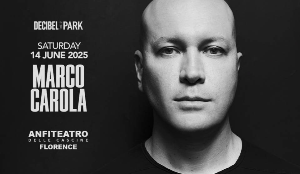 Marco Carola a Firenze: una notte da non perdere al Decibel in the Park