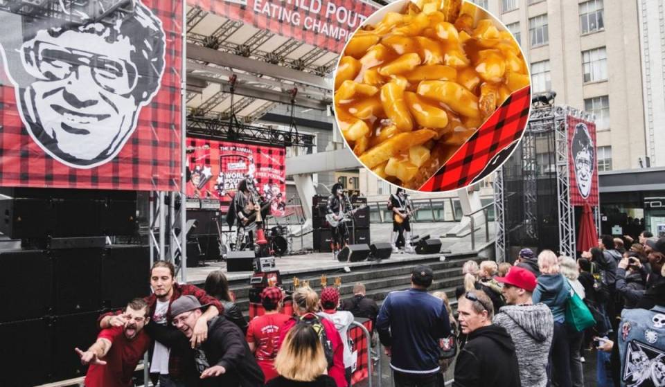 You can eat free poutine, hear live rock music, and watch a world eating competition at this 12-hour festival in Toronto this weekend
